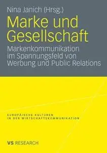 Marke und Gesellschaft: Markenkommunikation im Spannungsfeld von Werbung und Public Relations (Repost)