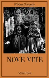 William Dalrymple - Nove vite (Repost)