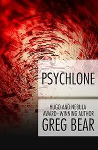 «Psychlone» by Greg Bear