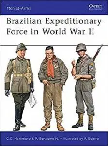 Brazilian Expeditionary Force in World War II (Men-at-Arms) [Repost]