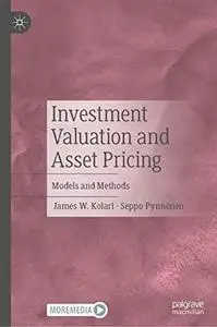 Investment Valuation and Asset Pricing: Models and Methods