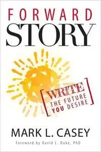 «Forward Story» by Mark Casey