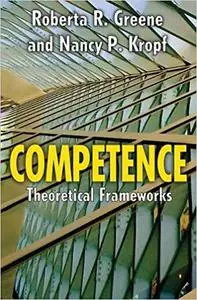 Competence: Select Theoretical Frameworks