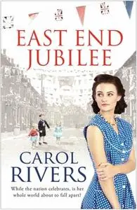 «East End Jubilee» by Carol Rivers