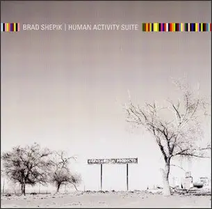  Brad Shepik - Human Activity Suite