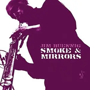 Jim Buennig - Smoke & Mirrors (2019)