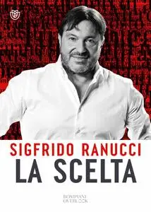 Sigfrido Ranucci - La scelta