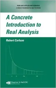 A Concrete Introduction to Real Analysis (repost)