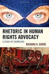 Rhetoric in Human Rights Advocacy: A Study of Exemplars