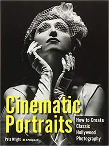 Cinematic Portraits: How to Create Classic Hollywood Photography