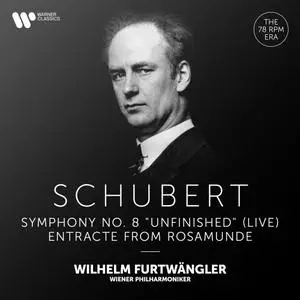 Wilhelm Furtwängler - Schubert- Symphony No. 8, D. 759 "Unfinished" & Entracte from Rosamunde (2021) [24/192]