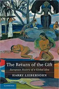 The Return of the Gift: European History of a Global Idea
