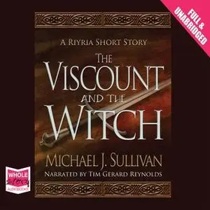 «The Viscount and the Witch» by Michael J. Sullivan