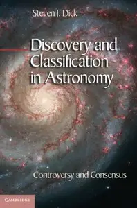 Discovery and Classification in Astronomy: Controversy and Consensus (repost)