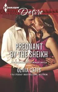 «Pregnant by the Sheikh» by Olivia Gates