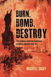 «Burn, Bomb, Destroy» by Michael Digby