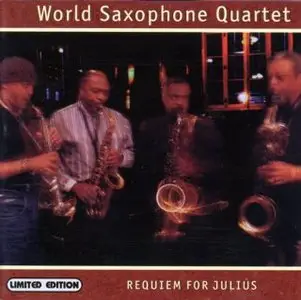 World Saxophone Quartet - Requiem For Julius