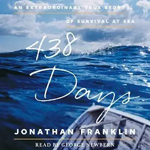 438 Days: An Extraordinary True Story of Survival at Sea (Audiobook)