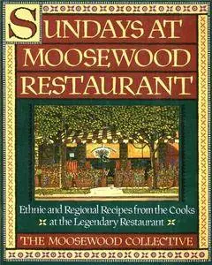 Sundays at Moosewood Restaurant: Ethnic and Regional Recipes from the Cooks at the