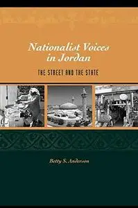 Nationalist Voices in Jordan: The Street and the State