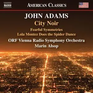 ORF Vienna Radio Symphony Orchestra & Marin Alsop - John Adams (2024)