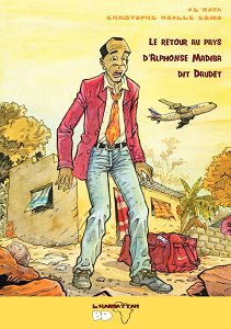 Les Tribulations d'Alphonse Madiba dit Daudet - Tome 1 - Le Retour au Pays d'Alphonse Madiba dit Daudet