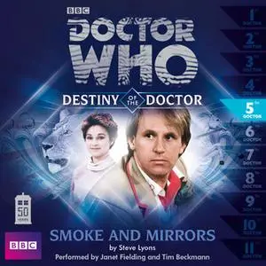 «Doctor Who - Destiny of the Doctor: Smoke and Mirrors» by Big Finish Productions