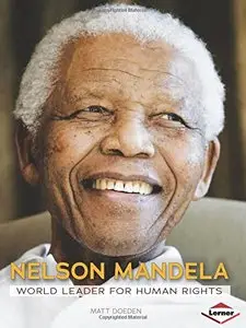 Nelson Mandela: World Leader for Human Rights (Gateway Biographies) by Matt Doeden