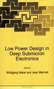 Low Power Design in Deep Submicron Electronics