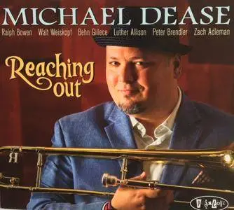 Michael Dease - Reaching Out (2018)
