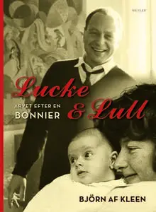 «Lucke & Lull : Arvet efter en Bonnier» by Björn af Kleen