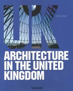 Architecture in the United Kingdom (Architecture (Taschen)) by Philip Jodidio