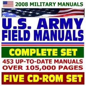 U.S. Army Field Manuals, Complete Set, 453 Manuals with over 105,000 Pages (Five CD-ROM Set+One Bonus CD)