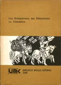 Das Kriegswesen der Ritterorden im Mittelalter