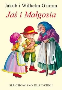 «Jaś i Małgosia» by Bracia Grimm