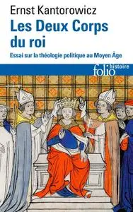 Ernst Kantorowicz, "Les Deux Corps du roi: Essai sur la théologie politique au Moyen Âge"