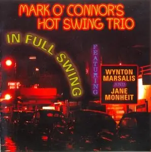 Mark O'Connor's Hot Swing Trio - In Full Swing (2003)