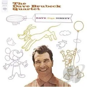 The Dave Brubeck Quartet - Dave Digs Disney (Remastered Deluxe Edition) (2011)