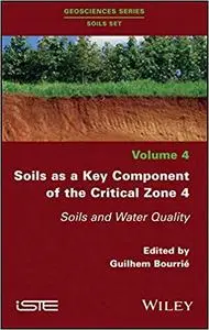 Soils as a Key Component of the Critical Zone 4: Soils and Water Quality