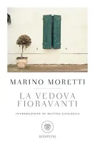 Marino Moretti - La vedova Fioravanti