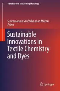 Sustainable Innovations in Textile Chemistry and Dyes (Repost)