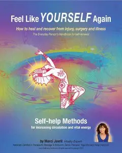 Feel Like Yourself Again: how to heal and recover from injury, surgery and illness