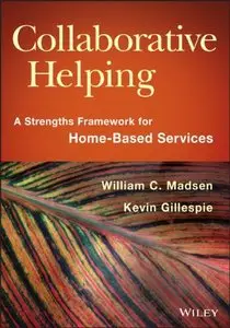 Collaborative Helping: A Strengths Framework for Home-Based Services