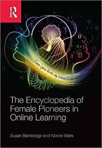 The Encyclopedia of Female Pioneers in Online Learning