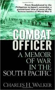 Combat Officer: A Memoir of War in the South Pacific (Repost)