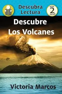 «Descubre Los Volcanes» by Victoria Marcos