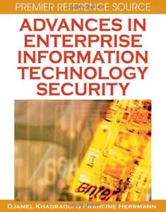 Advances in Enterprise Information Technology Security (Premier Reference) 1st Edition