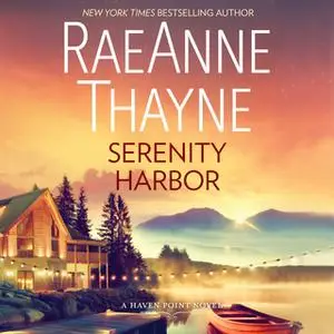 «Serenity Harbor» by RaeAnne Thayne