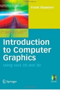Introduction to Computer Graphics: Using Java 2D and 3D [Repost]