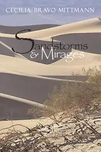 «Sandstorms & Mirages» by Cecilia Bravo Mittmann